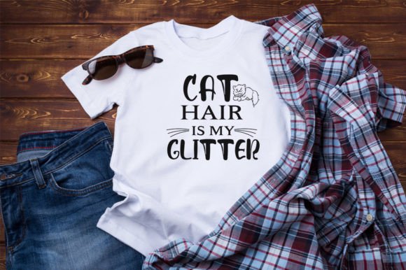 Cat Hair is My Glitter Typography