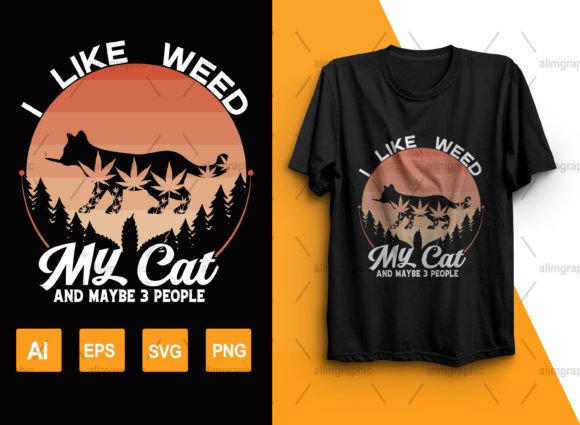 I Like Weed, My Cat and Maybe 3 People