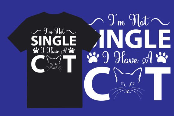 I'm Not Single I Have a Cat Vector